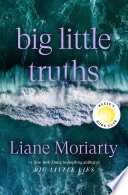 Book cover of Big Little Truths by Liane Moriarty