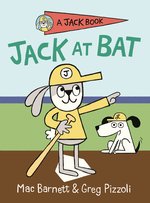 Book cover of Jack at Bat by Mac Barnett and Greg Pizzoli